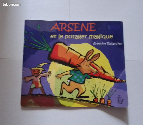 Annonce occasion, vente ou achat 'Arsne et le PotagerMagique Livre Enfant'