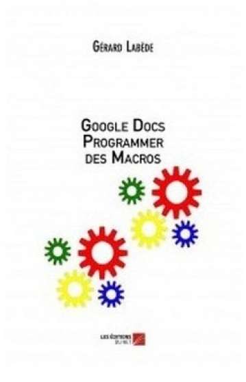 Annonce occasion, vente ou achat 'Google Docs. Programmer des macros.'
