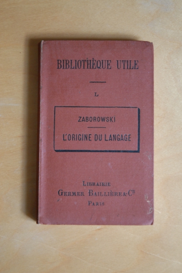 Annonce occasion, vente ou achat 'L\'Origine Du Langage par Zaborowski 1879'