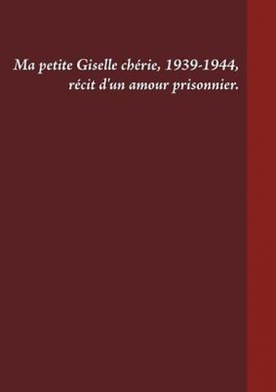 Annonce occasion, vente ou achat 'Ma petite Giselle Chrie 1939-1944'