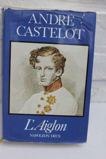 Annonce occasion, vente ou achat 'L\'Aiglon par Andr Castellot'