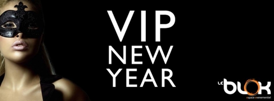 Annonce occasion, vente ou achat 'VIP NEW YEAR 2014 LE BLOK'