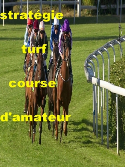 Annonce occasion, vente ou achat 'La stratgie turf course d\'amateur'