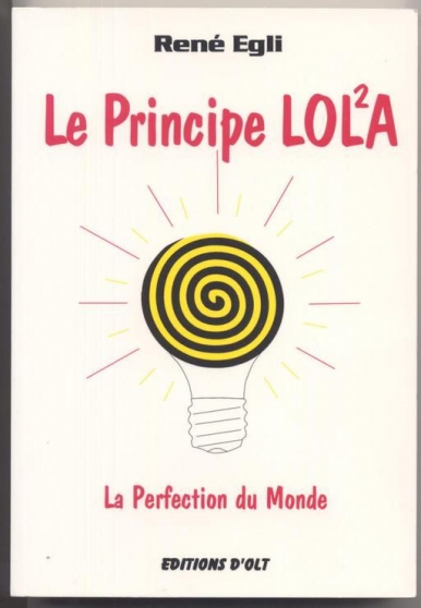 Annonce occasion, vente ou achat 'Le principe LoLA ou la perfection du Mon'