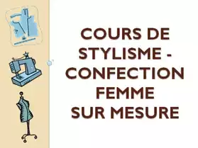 Cours Stylisme - Confection femme