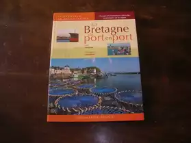 La Bretagne de port en port Editions Oue