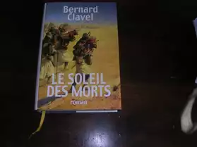 Le soleil des morts - Bernard CLAVEL