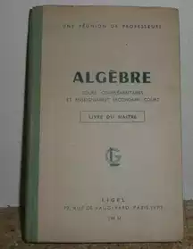 ALGEBRE Livre du Maître 1951 LIGEL