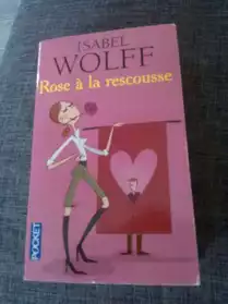 Rose à la rescousse d'Isabel Wolff