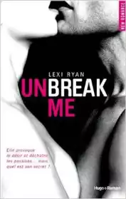 Roman « Unbreak me «Tome 1