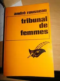 tribunal de femmes d'André Rousseau
