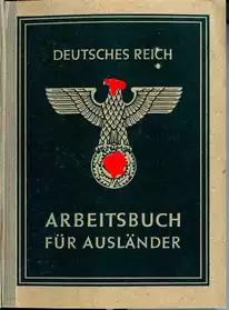 ARBBEITSBUCH FUR AUSLANDER WWII.