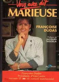 Vous avez dit marieuse de Françoise Duda
