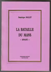 LA BATAILLE DU MANS - 1870-1871