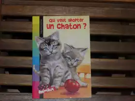Livre Qui veut adopter un chaton ?