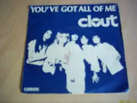 45 tours : Clout : You've got all of me