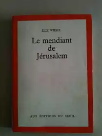 LE MENDIANT DE JERUSALEM de E. Wiesel