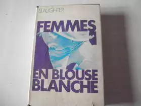livre " FEMMES EN BLOUSES BLANCHES"