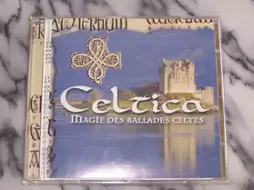 Celtica : Magie des ballades celtes