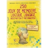 250 JEUX DE MEMOIRE, LOGIQUE, LOGIQUE, L