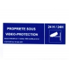 Plaque PVC PROPRIETE SOUS VIDEO SURVEILL